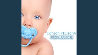 Canzoni Rilassanti per Neonati [upl. by Scarlett]