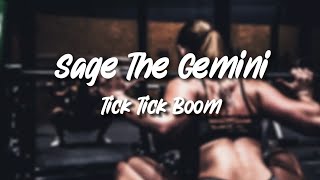 Tick Tick Boom  Sage The Gemini ft BygTwo3 lyric Video [upl. by Kinata]