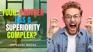 Superiority complex How to know if your partner has a superiority complex in your Relationship [upl. by Bernette994]