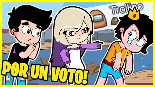 ECHAN A TROLLINO POR UN SOLO VOTO 😫  AMONG US con LOS COMPAS [upl. by Elidad]