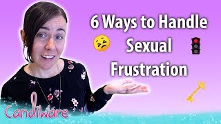 6 Ways to Handle Sexual Frustration 😳🤫 [upl. by Yrakcaz419]