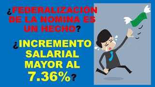 Soy Docente FEDERALIZACIÓN DE LA NOMINA E INCREMENTO SALARIAL DOCENTE 2022 [upl. by Aronoh629]