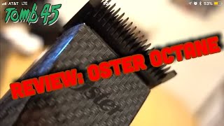 Barber Tool Review Oster Octane [upl. by Akcinehs]