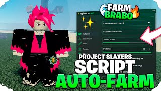 🔥NOVO SCRIPT PARA PROJECT SLAYERS 👺AUTO FARM TP MUZAN TP FLOWER   MOBILE E PC [upl. by Alfredo]