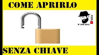 Guardate quanto è facile aprire un lucchetto senza chiave By Paolo Brada DIY [upl. by Ivonne970]