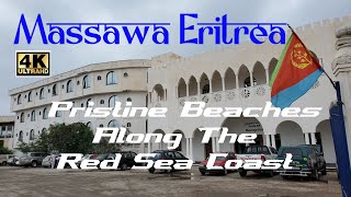 Fenkil Massawa Eritrea The Red Sea Coast  Horn of Africa 4K [upl. by Andromeda156]