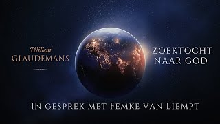 Femke van Liempt in gesprek met Willem Glaudemans  Over zijn zoektocht naar God [upl. by Nwahsed]