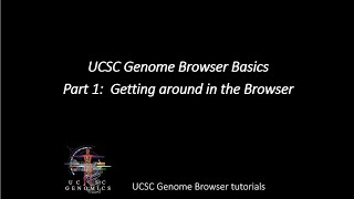 UCSC Genome Browser Basics Part 1 Getting around in the Browser [upl. by Hterag]