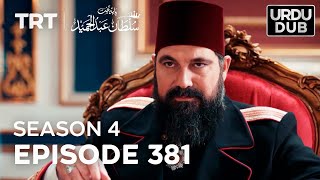 Payitaht Sultan Abdulhamid Episode 381  Season 4 [upl. by Biancha831]