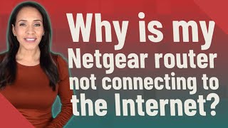 Why is my Netgear router not connecting to the Internet [upl. by Brucie]