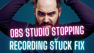 OBS Studio Stopping Recording Stuck FIX [upl. by Krakow]