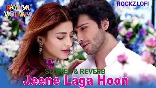 JEENE LAGA HOON  ATIF ASLAM  SLOWED amp REVERB  lofi slowed viralvideo slowedandreverb [upl. by Skrap]