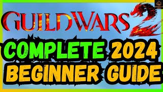 The Complete Beginners Guide To Guild Wars 2 In 2024 [upl. by Lidaa]