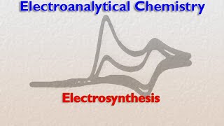 Electrosynthesis [upl. by Owades908]