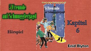 Enid Blyton 5 Freunde auf Schmugglerjagd  Hörspiel Kapitel 6 [upl. by Anoek]