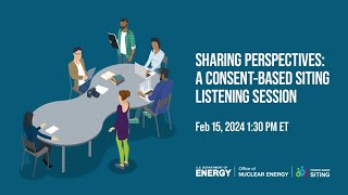 ConsentBased Siting Consortia Listening Session [upl. by Seaddon]