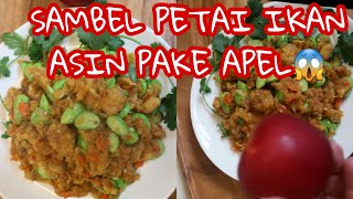 SAMBEL PETAI IKAN ASIN PAKE APEL⁉️WOW TERNYATA WEEENAK LOOHHHH [upl. by Senecal]