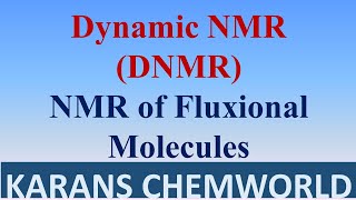 ENGLISH DYNAMIC NMR Fluxional NMR Temp Depend cyclohexane ring flipping kinetics hinder rotation [upl. by Seward]