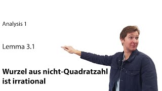 Wurzel aus einer nichtQuadratzahl ist irrational Wurzel 6 ist irrational Lemma 31 Analysis 1 [upl. by Nabroc203]