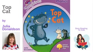 Top Cat by Julia Donaldson Songbird Phonics Series Read Aloud Story Reading for Kids [upl. by Zela432]