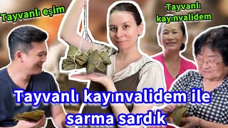 Tayvanlı kayinvalidem ile sarma sardik  🤓 Bir de üstüne azar işittim emi 😁 [upl. by Ahsilrac]