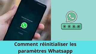 Comment réinitialiser les paramètres Whatsapp [upl. by Alyose]