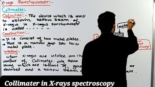 Part3 Collimator  Collimator in Xrays spectroscopy  Xrays spectroscopy [upl. by Alexandrina498]