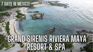 7 Days In The Riviera Maya Mexico  GRAND SIRENIS RIVIERA MAYA RESORT amp SPA REVIEW [upl. by Aterg]