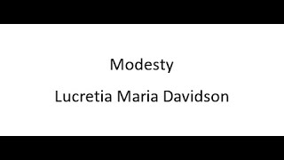 Modesty  Lucretia Maria Davidson [upl. by Nilyaj170]