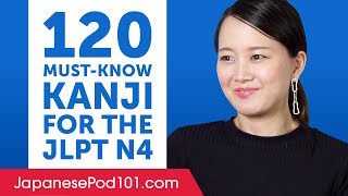 120 Kanji You MustKnow for the JLPT N4 [upl. by Pincince]