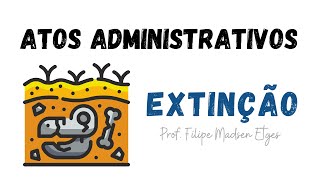 Atos administrativos extinção [upl. by Ahsaet]