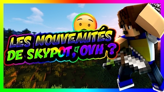 Les NouveautÉS De Skypot  Ovh Spawn Et Recrutement Mod [upl. by Oluas552]