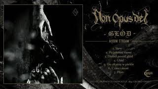 NON OPUS DEI  Głód ALBUM STREAM [upl. by Inek]