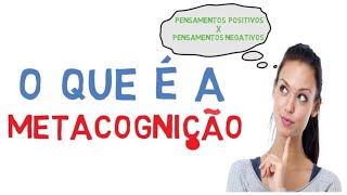 O que é a METACOGNIÇÃO na aprendizagem Psicologia e neurociências [upl. by Nortyad477]