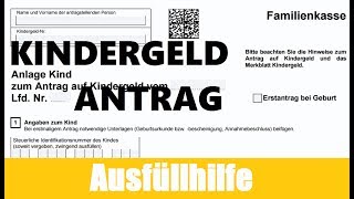 Kindergeld Antrag ausfüllen  Antrag auf Kindergeld Tutorial  Ausfüllhilfe  KINDERGELD [upl. by Nnasor]