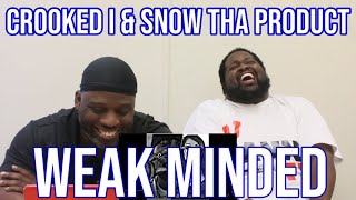 DJ Mann ReActs  Crooked I  Snow Tha Product  Weak Minded [upl. by Etsirhc]