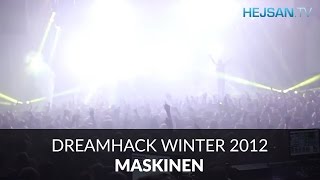 DreamHack Winter 2012 Maskinen [upl. by Hogg835]