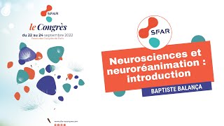 Neurosciences et neuroréanimation  introduction  BBALANÇA  SFAR [upl. by Eecyal42]