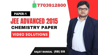 JEE ADVANCE 2015  PAPER  1 SOLUTION  CHEMISTRY  BY RB Sir ExSrFaculty of Kota amp Delhi [upl. by Eudoxia631]