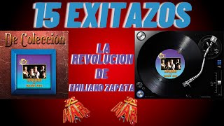 LA REVOLUCION DE EMILIANO ZAPATA 15 EXITAZOS DE LO MEJOR DJ HAR [upl. by Anaihr]