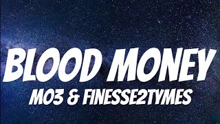 MO3 amp Finesse2Tymes  Blood Money Lyrics [upl. by Nairim]