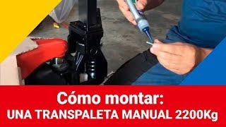 ¿Como montar una transpaleta manual de 2200kg  Rajapack [upl. by Nosnarb]