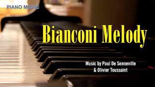 BIANCONI MELODY – Paul de Senneville amp Olivier Toussaint [upl. by Cousins]