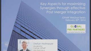 Maximizing Synergies through effective Post Merger Integration [upl. by Yee]