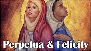 The Story Of Saint Perpetua amp Saint Felicity [upl. by Norrag810]