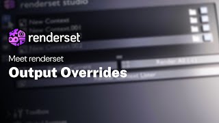 8 Meet renderset Output Overrides [upl. by Annavas891]