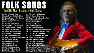 Classic Folk Songs  Top 100 Most Essential Folk Songs  Two Hour Timeless Beautiful Folk Melodies [upl. by Yerga]