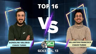 Goat Championship Series Vol13  Top 16 Chaos Turbo Agnolini V Vs Chaos Turbo Bellantone F [upl. by Kelby]