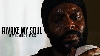 TWD Tyreese  Awake My Soul [upl. by Skolnik]