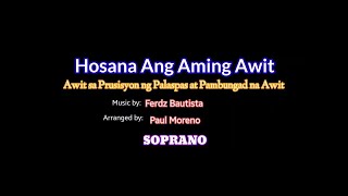 Hosana Ang Aming Awit  SOPRANO  SATB Version [upl. by Ellezig]